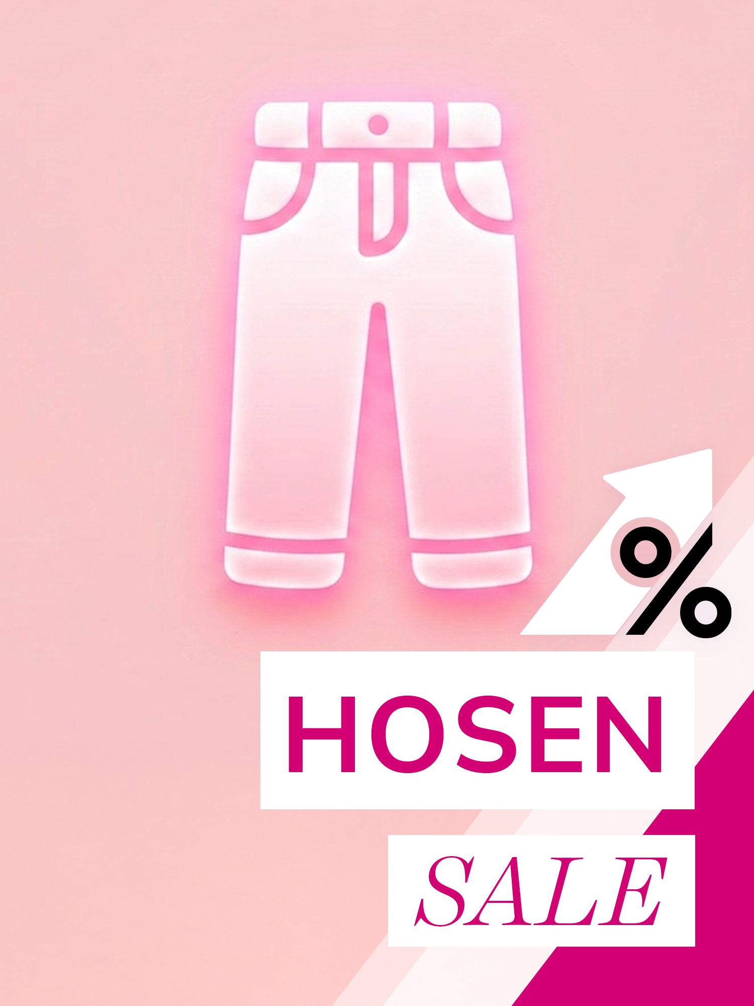 Grafik mit stilisierter Hose, darunter der Text 'HOSEN SALE' und ein Prozentzeichen